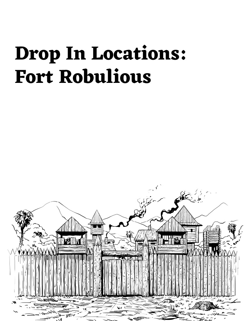 Drop In Locations: Fort Robulious - Main Image